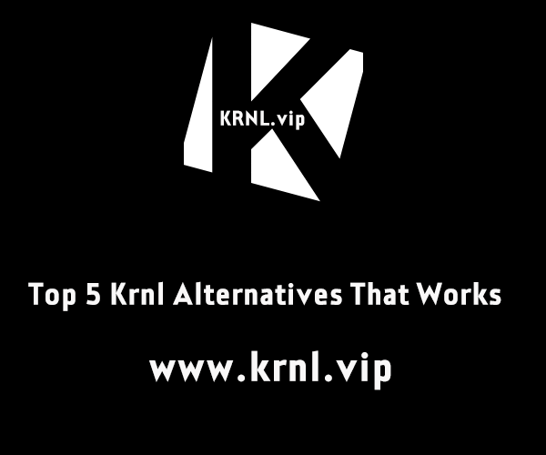 Top 5 Krnl Alternatives That Works