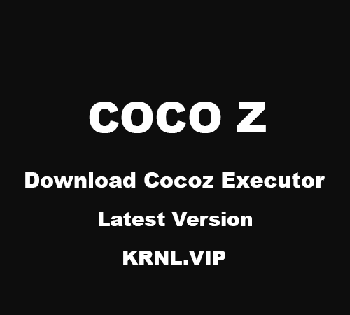 Download Coco Z Executor Latest Version