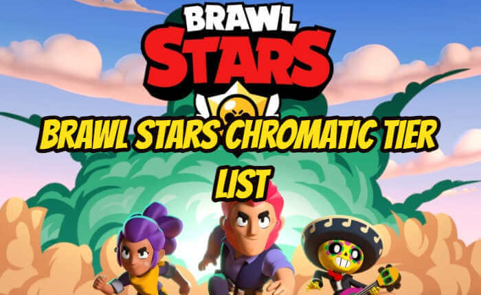 Brawl Stars Chromatic Tier List (January 2024)