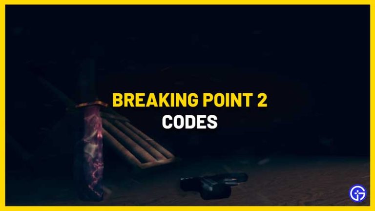 Breaking Point 2 codes