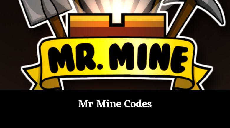 Mr. Mine Codes 